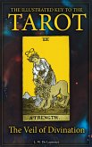 The Illustrated Key to the Tarot: The Veil of Divination (eBook, ePUB)