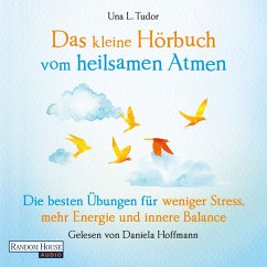 Das kleine Hör-Buch vom heilsamen Atmen (MP3-Download) - Tudor, Una L.