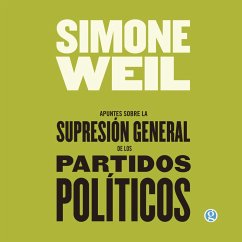 Apuntes sobre la supresión general de los partidos políticos (MP3-Download) - Weil, Simone