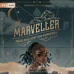 Magie aus Licht und Dunkelheit - Das gefährliche erste Jahr / Die Marveller Bd.1 (MP3-Download) - Clayton, Dhonielle