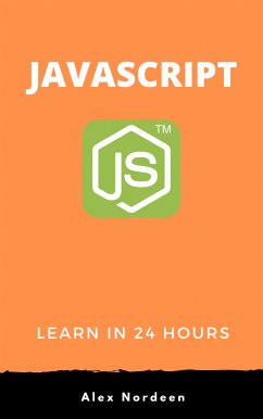 Learn JavaScript in 24 Hours (eBook, ePUB) - Nordeen, Alex