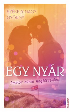 Egy nyár (eBook, ePUB) - Székely Nagy, György