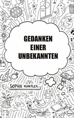 Gedanken einer Unbekannten (eBook, ePUB) - Mantler, Sophie
