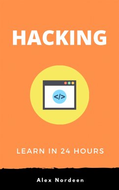 Hacking : Guide to Computer Hacking and Penetration Testing (eBook, ePUB) - Nordeen, Alex