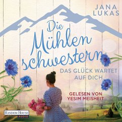 Das Glück wartet auf dich / Die Mühlenschwestern Bd.3 (MP3-Download) - Lukas, Jana