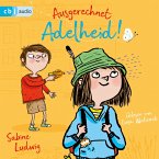 Ausgerechnet-Adelheid! Bd.1 (MP3-Download)