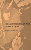 Kleinkunst macht auch Mist (eBook, ePUB)