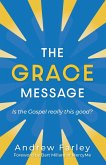 The Grace Message (eBook, ePUB) The Grace Message (eBook, ePUB)