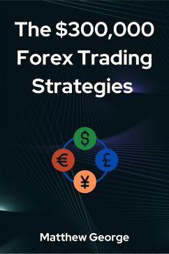 Cover The $300,000 Forex Trading Strategies (eBook, ePUB)