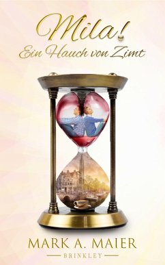 Mila! Ein Hauch von Zimt (eBook, ePUB) - Maier, Mark A.