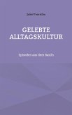 Gelebte Alltagskultur (eBook, ePUB) Gelebte Alltagskultur (eBook, ePUB)