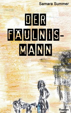 Der Fäulnis-Mann (eBook, ePUB) - Summer, Samara