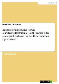 Internationalisierungs- sowie Markteintrittsstrategie. Joint Venture oder strategische Allianz für das Unternehmen Cyclemania? (eBook, PDF)