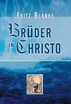 Brüder in Christo (eBook, ePUB) - Blanke, Fritz