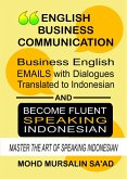 Business English Communication, Business English Emails with Dialogues Translated to Indonesian (Learn Indonesian Language, #1) (eBook, ePUB)