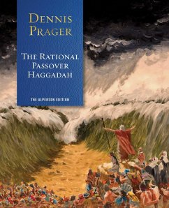 The Rational Passover Haggadah (eBook, ePUB) - Prager, Dennis