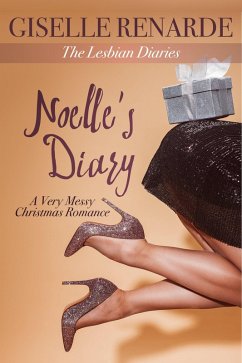 Cover Noelle's Diary: A Very Messy Christmas Romance (The Lesbian Diaries, #10) (eBook, ePUB)