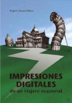 Impresiones digitales de un viajero ocasional (eBook, PDF) - Zicovich-Wilson, Sergio