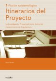 Itinerarios Del Proyecto 1 - Ficción Epistemología (eBook, PDF)