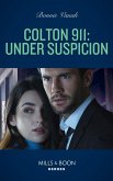 Colton 911: Under Suspicion (Colton 911: Chicago, Book 12) (Mills & Boon Heroes) (eBook, ePUB)