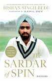 The Sardar of Spin: A Celebration of the Life and Art of Bishan Singh Bedi (eBook, ePUB)