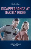 Disappearance At Dakota Ridge (Eagle Mountain: Search for Suspects, Book 1) (Mills & Boon Heroes) (eBook, ePUB)