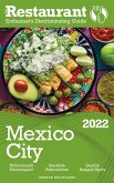 2022 Mexico City - The Restaurant Enthusiast's Discriminating Guide (eBook, ePUB)