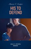 His To Defend (Mills & Boon Heroes) (eBook, ePUB)