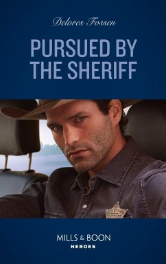 Pursued By The Sheriff (Mills & Boon Heroes) (Mercy Ridge Lawmen, Book 4) (eBook, ePUB) - Fossen, Delores