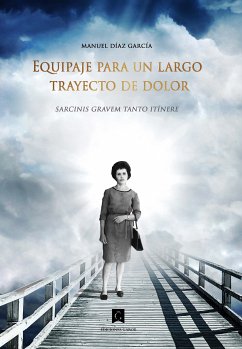 Equipaje para un largo trayecto de dolor (eBook, ePUB) - Díaz García, Manuel