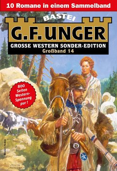 G. F. Unger Sonder-Edition Großband 14 (eBook, ePUB) - Unger, G. F.