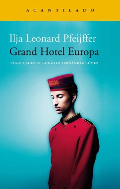 Grand Hotel Europa (eBook, ePUB) - Pfeijffer, Ilja Leonard; Fernández Gómez, Gonzalo