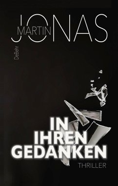 In ihren Gedanken - Thriller - Jonas, Martin