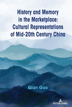 History and Memory in the Marketplace - Gao, Qian