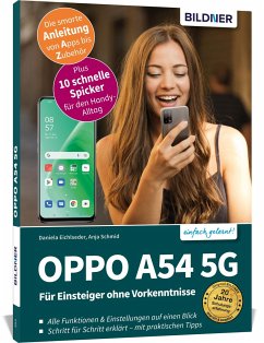 OPPO A54 5G - Für Einsteiger ohne Vorkenntnisse - Schmid, Anja;Eichlseder, Daniela