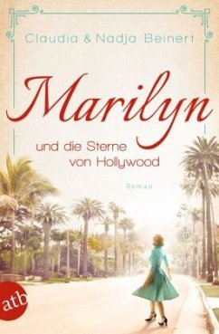 Marilyn und die Sterne von Hollywood / Mutige Frauen zwischen Kunst und Liebe Bd.22 - Beinert, Claudia;Beinert, Nadja