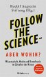 Follow the science - aber wohin? - Bild 1