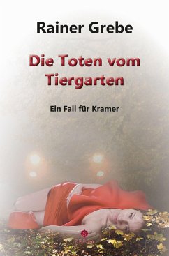 Die Toten vom Tiergarten - Grebe, Rainer