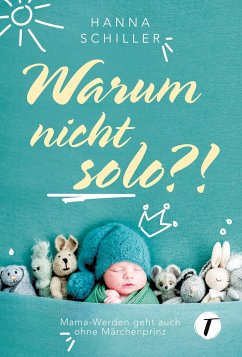 Warum nicht solo?! - Schiller, Hanna