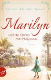 Marilyn und die Sterne von Hollywood / Mutige Frauen zwischen Kunst und Liebe Bd.22 (eBook, ePUB)