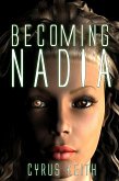 Becoming NADIA (The NADIA Project) (eBook, ePUB)