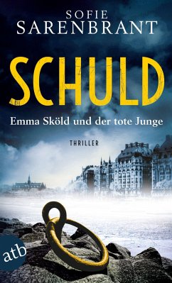 Schuld - Emma Sköld und der tote Junge / Emma Sköld Bd.4 - Sarenbrant, Sofie