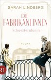 Schwesternbande / Die Fabrikantinnen Bd.1