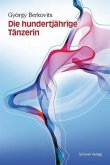 Die hundertjährige Tänzerin Die hundertjährige Tänzerin
