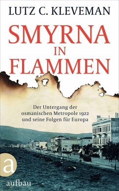 Smyrna in Flammen (eBook, ePUB) - Kleveman, Lutz C.