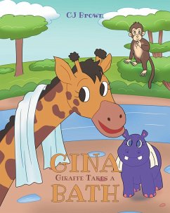 Gina Giraffe Takes a Bath (eBook, ePUB) - Brown, Cj