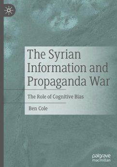 The Syrian Information and Propaganda War - Cole, Ben