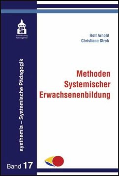 Methoden Systemischer Erwachsenenbilung - Arnold, Rolf;Stroh, Christiane