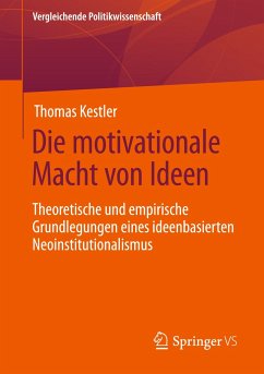 Die motivationale Macht von Ideen - Kestler, Thomas
