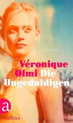 Die Ungeduldigen (eBook, ePUB) - Olmi, Véronique